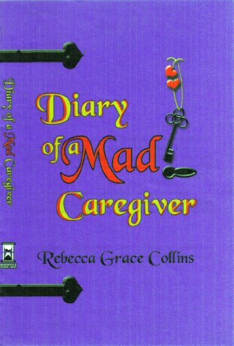 Stock image for Diary of a Mad Caregiver for sale by Better World Books