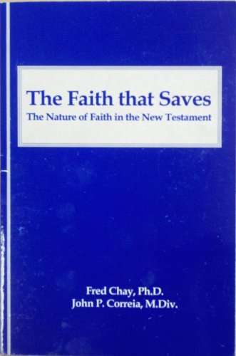 Stock image for The Faith That Saves: The Nature of Faith in the New Testament for sale by A1AMedia