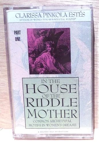 In the House of the Riddle Mother (9781564550118) by Clarissa Pinkola Estes