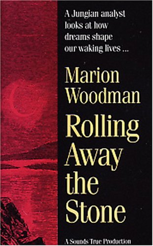 Rolling Away the Stone (9781564550538) by Woodman, Marion