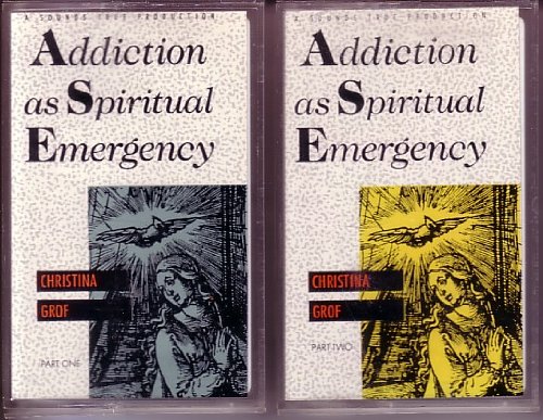 Addiction As Spiritual Emergency (9781564550569) by Grof, Christina