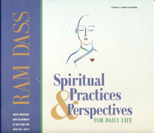 Spiritual Practices and Perspectives for Daily Life (9781564552082) by Dass, Ram