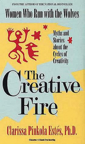 Imagen de archivo de The Creative Fire: Myths and Stories About the Cycles of Creativity/Cassettes a la venta por HPB-Ruby