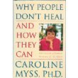 Why People Don't Heal (9781564552402) by Myss, Caroline