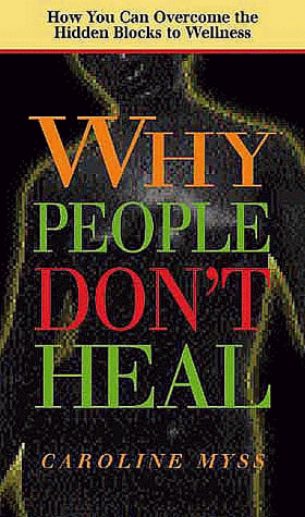 Imagen de archivo de Why People Don't Heal: Overcoming the Hidden Blocks to Wellness a la venta por The Yard Sale Store