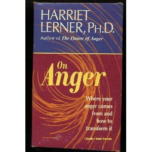 Harriet Lerner on Anger: Where Your Anger Comes from and How to Transform It (9781564553270) by Lerner, Harriet Goldhor