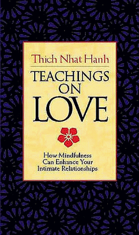 9781564553591: Teachings on Love: How Mindfulness Can Enhance Your Intimate Relationships