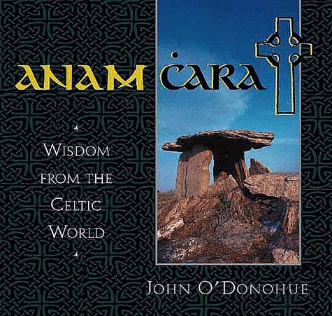 Anam Cara: Wisdom from the Celtic World - O\\'Donohue, Joh