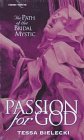 Passion for God: The Path of the Bridal Mystic (9781564554734) by Bielecki, Tessa