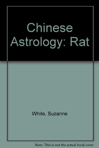 Rat (Suzanne White's Chinese Astrology) (9781564555090) by White, Suzanne