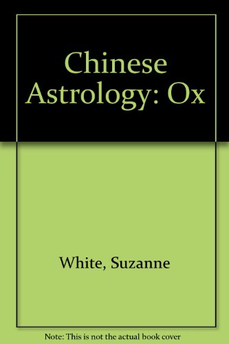 Ox (Suzanne White's Chinese Astrology) (9781564555113) by White, Suzanne