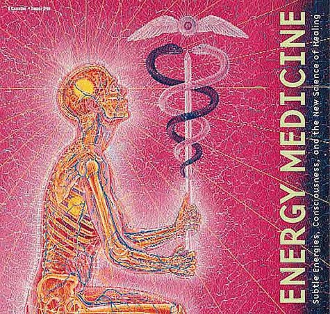 Stock image for Energy Medicine: Subtle Energies, Consciousness and the New Science of Healing for sale by Eve's Book Garden