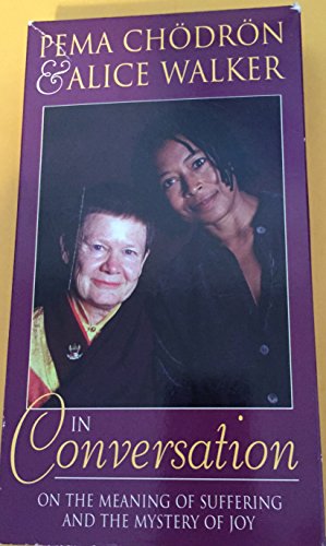 9781564556714: Pema Chodron & Alice Walker in Conversation: On the Meaning of Suffering and the Mastery of Joy