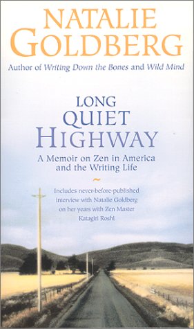 Long Quiet Highway: A Memoir on Zen in America and the Writing Life (9781564557087) by Goldberg, Natalie