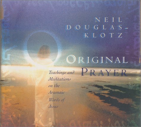 Beispielbild fr Original Prayer: Teachings and Meditations on the Aramaic Words of Jesus ~ 6 Cassette Set zum Verkauf von BookEnds Bookstore & Curiosities