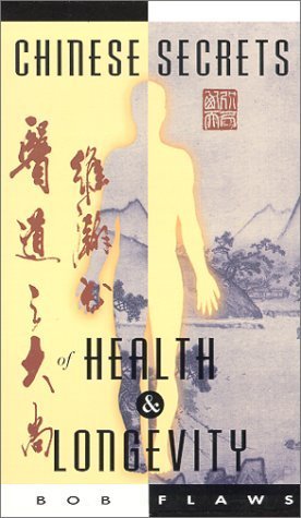 Chinese Secrets of Health and Longevity (9781564557551) by Flaws, Bob
