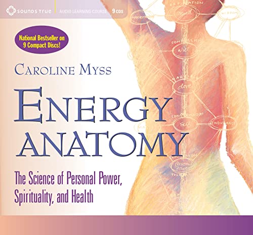 Energy Anatomy: The Science of Personal Power, Spirituality, and Health (9781564558800) by Myss, Caroline