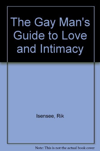 9781564558831: The Gay Man's Guide to Love and Intimacy