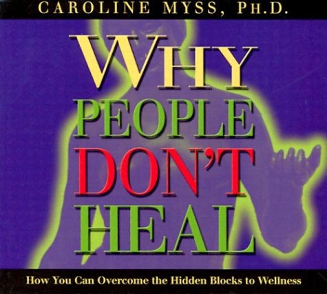 Imagen de archivo de Why People Don't Heal a la venta por Half Price Books Inc.