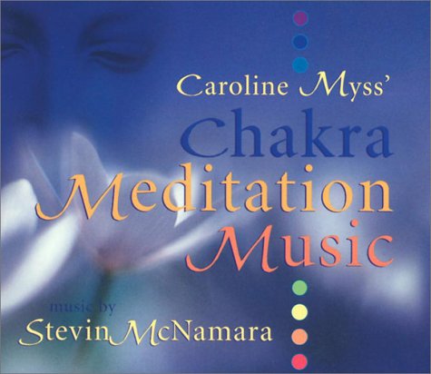 9781564559340: Caroline Myss' Chakra Mediation Music: 1 CD, 73 Minutes