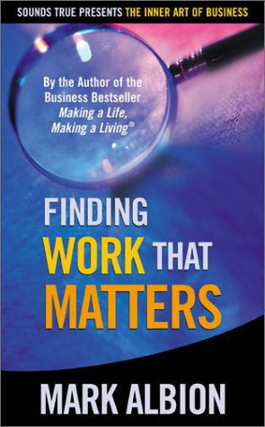 9781564559395: Finding Work That Matters (The Inner Art of Business Series)