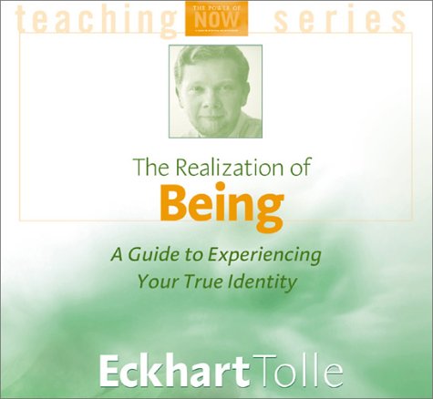 Stock image for The Realization of Being: A Guide to Experiencing Your True Identity (Power of Now) for sale by HPB-Emerald