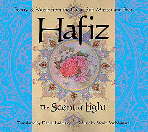 Stock image for Hafiz: The Scent of Light ~ Poetry & Music for sale by BookEnds Bookstore & Curiosities