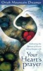 Your Heart's Prayer: Following the Thread of Desire into a Deeper Life (9781564559814) by Mountain Dreamer, Oriah