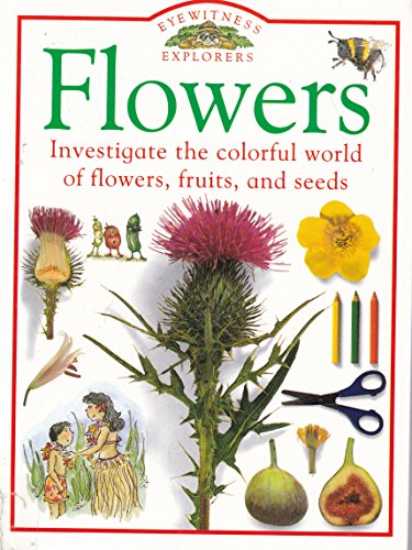 Flowers (Eyewitness Explorers) (9781564580245) by Burnie, David