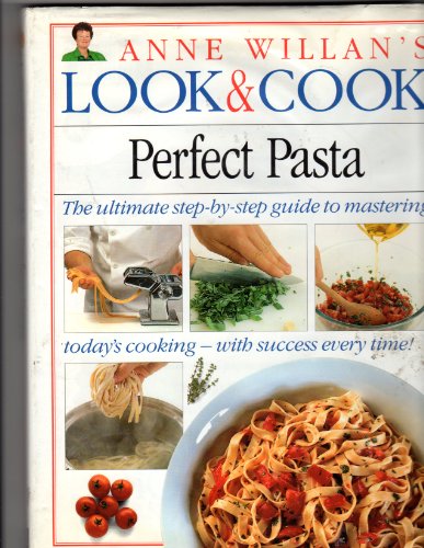 Beispielbild fr Perfect Pasta (Anne Willan's Look & Cook) zum Verkauf von Your Online Bookstore