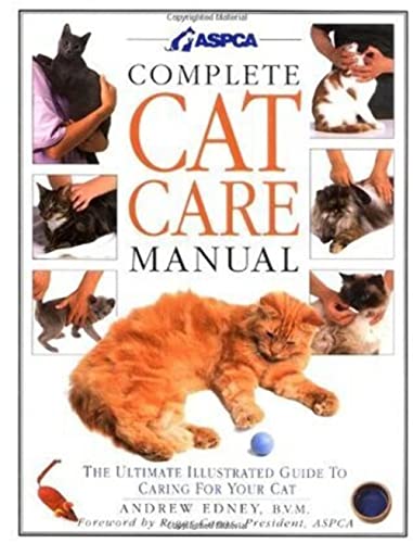 9781564580641: Complete Cat Care Manual: The Ultimate Illustrated Guide to Caring for Your Cat