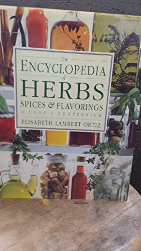 9781564580658: The Encyclopedia of Herbs, Spices, & Flavorings/a Cook's Compendium