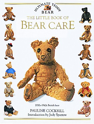 9781564580818: The Little Book of Bear Care (Ultimate Teddy Bear)