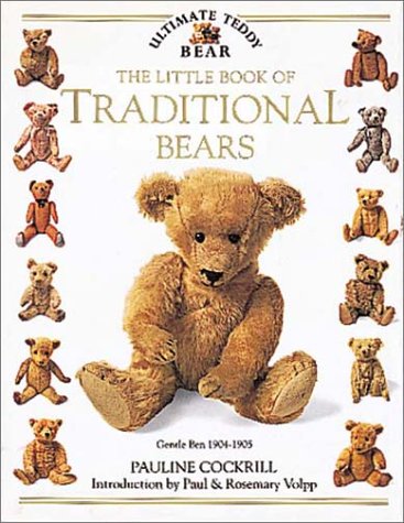 Stock image for The Little Book of Traditional Bears (Ultimate Teddy Bear) for sale by SecondSale