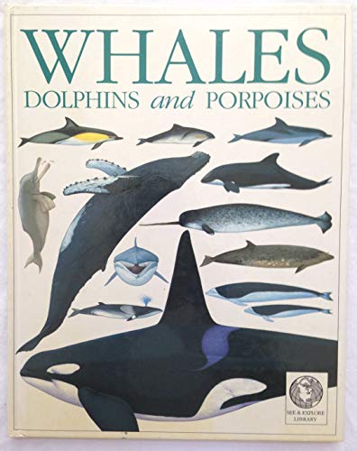 Beispielbild fr Whales, Dolphins and Porpoises (See & Explore Library) zum Verkauf von Orion Tech