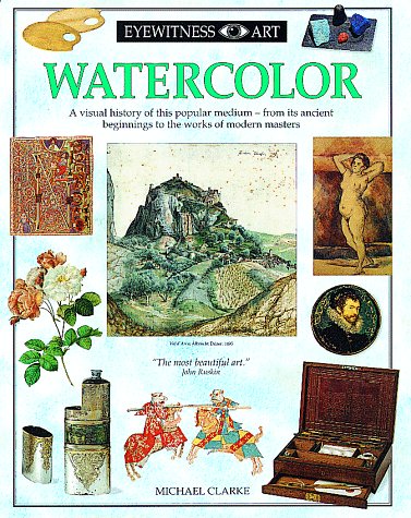 Beispielbild fr Watercolor (Eyewitness Art) zum Verkauf von Wonder Book