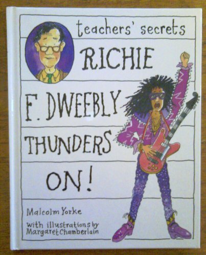 Stock image for Teacher's Secrets: Richie F. Dweebly Thunders On!