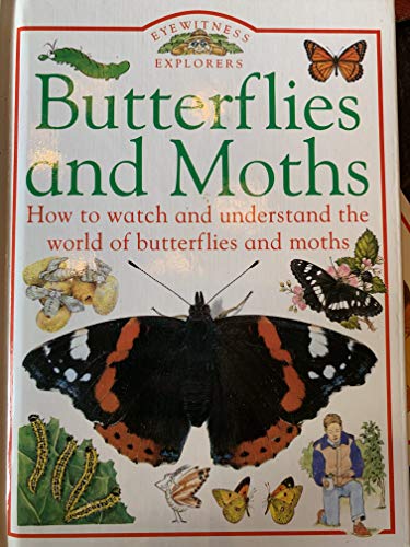 Beispielbild fr Butterflies and Moths (Eyewitness Explorers) zum Verkauf von Once Upon A Time Books