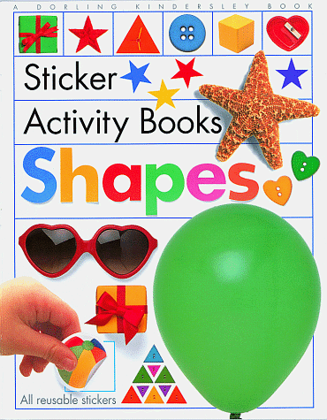 Shapes (Sticker Activity Books) (9781564582454) by D.K. Publishing