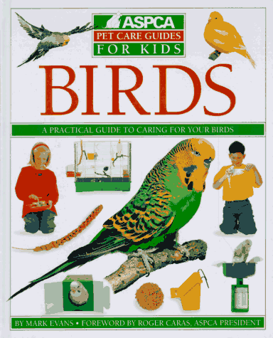 Beispielbild fr ASPCA Pet Care Guide: Birds (Aspca Pet Care Guide for Kids) zum Verkauf von Your Online Bookstore