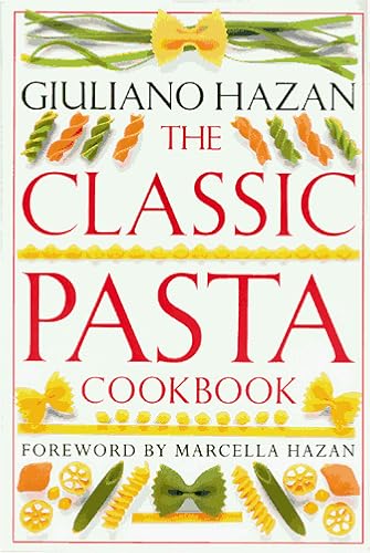 Beispielbild fr The Classic Pasta Cookbook zum Verkauf von Better World Books