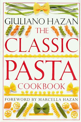 Stock image for The Classic Pasta Cookbook for sale by Ergodebooks