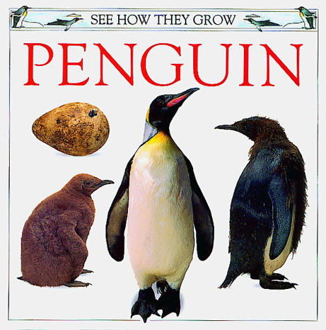 Imagen de archivo de Penguin (See How They Grow) a la venta por SecondSale