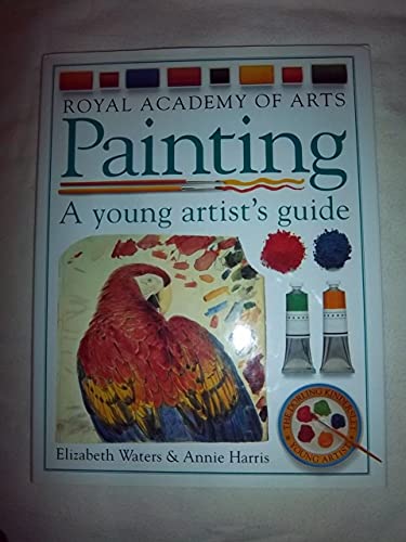 9781564583482: Painting: A Young Artist's Guide (THE YOUNG ARTIST)