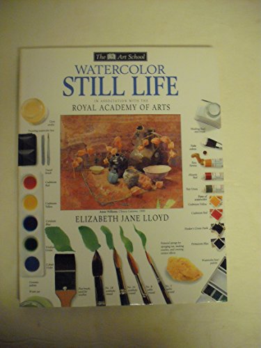 9781564584908: Watercolor Still Life (The Dk Art School)