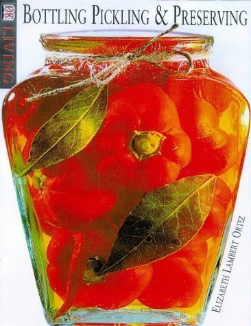 Beispielbild fr Clearly Delicious: An Illustrated Guide to Preserving , Pickling & Bottling zum Verkauf von SecondSale
