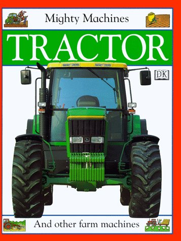 Beispielbild fr Mighty Machines Tractor (and other farm machines) zum Verkauf von Alf Books