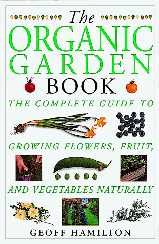 Beispielbild fr The Organic Garden Book (American Horticultural Society Practical Guides) zum Verkauf von Wonder Book