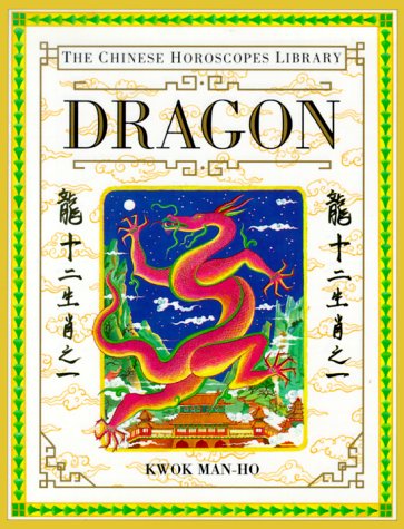 Beispielbild fr Dragon (The Chinese Horoscopes Library) zum Verkauf von BooksRun