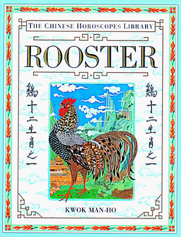 Imagen de archivo de Rooster (The Chinese Horoscopes Library) a la venta por HPB-Ruby